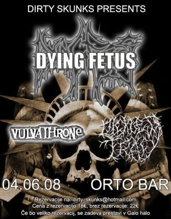 Dying Fetus, Vulvathrone, Dickless Tracy