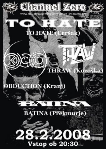 To Hate, Obduction, Batina, Thraw