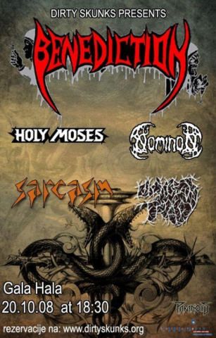 Benediction, Holy Moses, Nominion, Sarcasm, Dickless Tracy