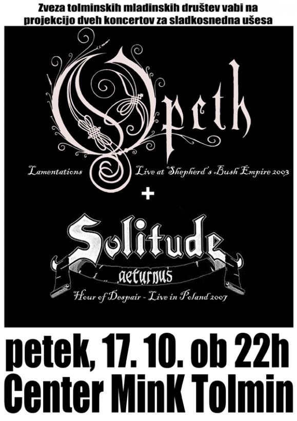 Projekcija Opeth in Solitude Aeturnus DVDjev v Tolminu