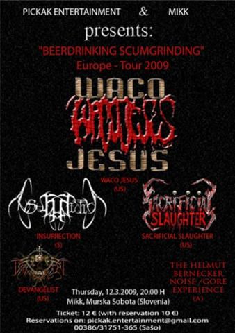 Waco Jesus, Insurrection, Sacrificial Slaughter, Devangelist, The Helmut Bernecker Noise / Gore Experience