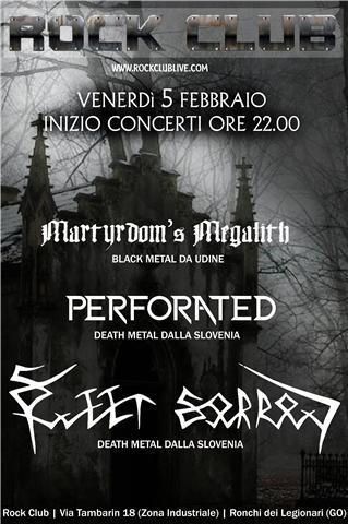 Sweet Sorrow, Perforated, Martyrdom's Megalith