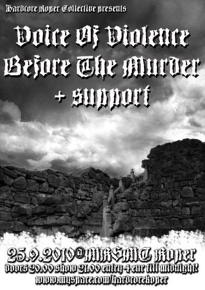 Voice Of Violence, Before The Murder