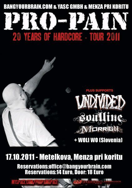 Pro-Pain, Undivided, Morrigu, Woli Wo