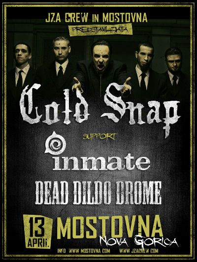 Cold Snap, Inmate, Dead Dildo Drome