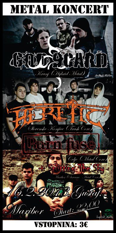 Heretic, God Scard, Burn Fuse, Splitting The Sky