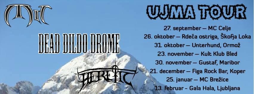 Ujma Tour: Dead Dildo Drome, Heretic, Mit