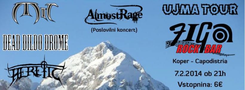 Ujma Tour: Dead Dildo Drome, Heretic, Mit, AlmostRage