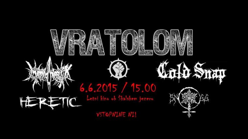 Vratolom: Cold Snap, Heretic, Inverted Pussyfix, Snogg