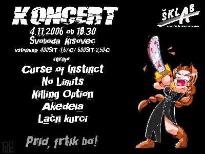 Curse Of Instinct, No Limits, Killing Option, Akedeia, Lačn kurci