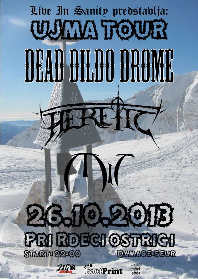 Ujma Tour: Dead Dildo Drome, Heretic, Mit