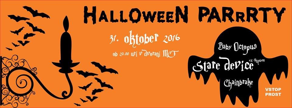 Halloween PaRrRty: Stare device, Chainbrake, Baby Octopus