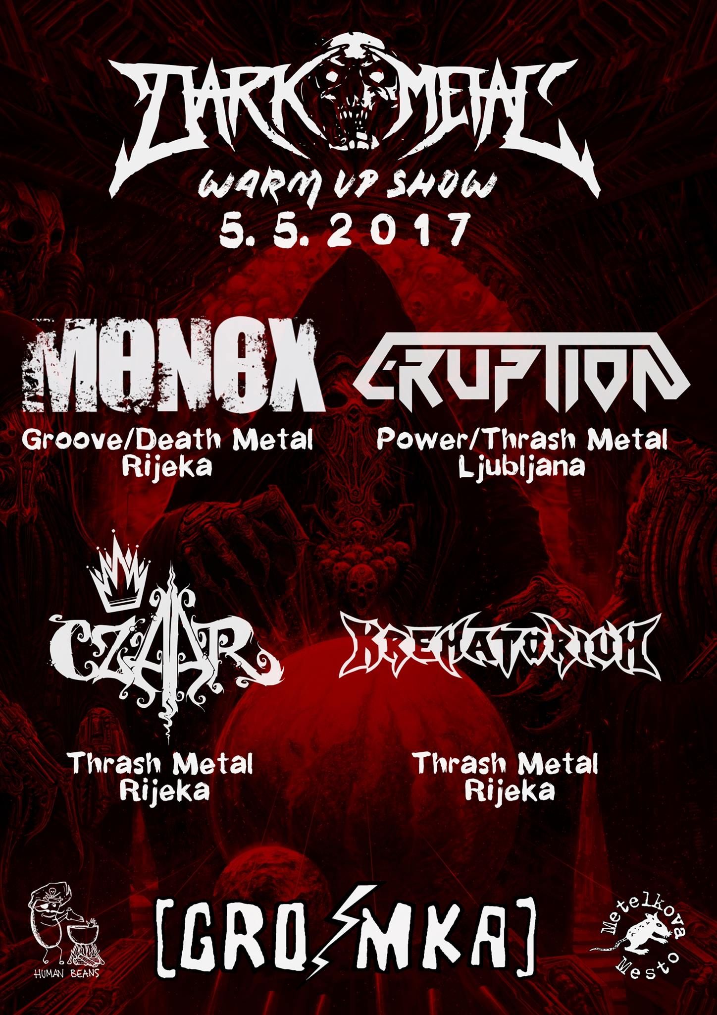 Dark "O" Metal Warm up: Eruption, Monox, Krematorium, Czaar