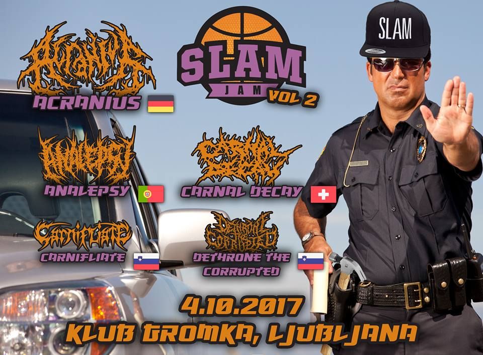 SLAM JAM VOL. 2: Acranius, Analepsy, Carnal Decay, Carnifliate, Dethrone the Corrupted