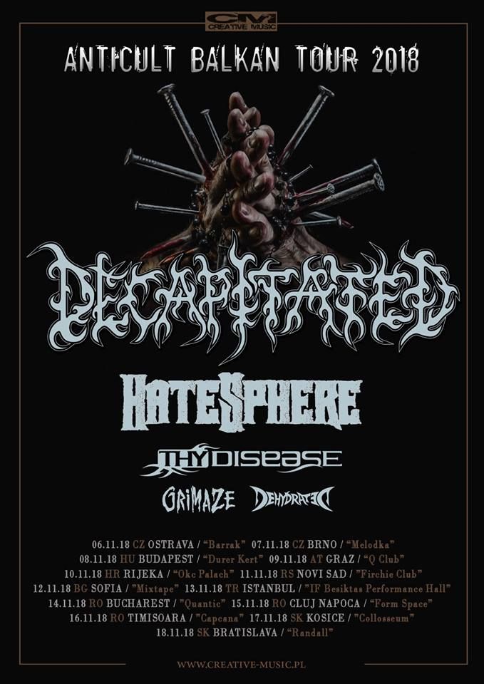 Decapitated, HateSphere, Thy Disease, Grimaze, Dehydrated