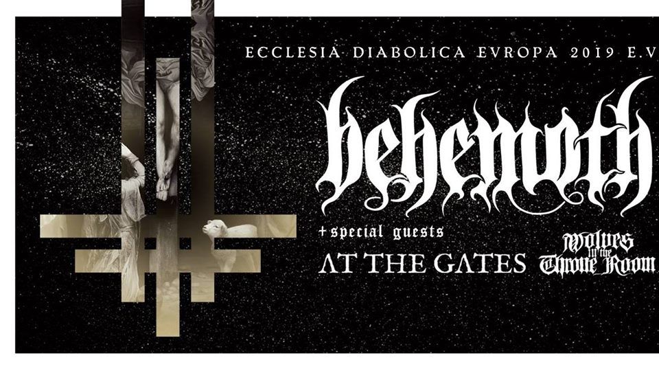 Behemoth, At the Gates, Wolves in the Throne Room