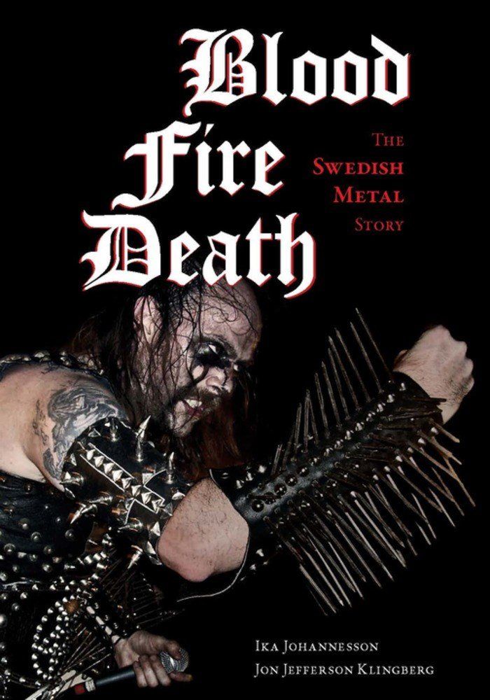 Blood, fire, death: The Swedish Metal Story (knjiga)
