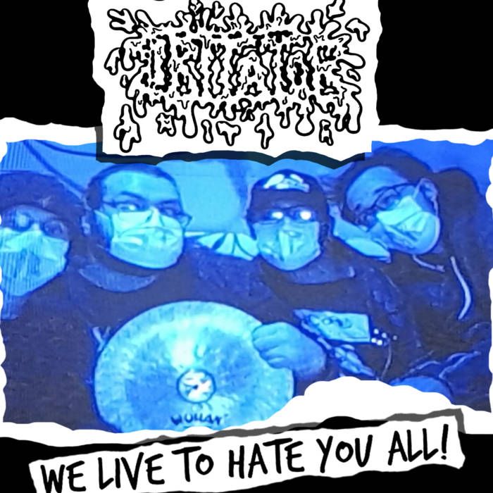 We Live To Hate You All! (Demo 2020)