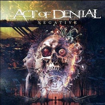 Act of Denial izdali album Negative