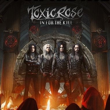 ToxicRose pred izdajo albuma In For The Kill