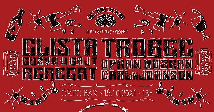 Glista, Gužva u Bajt, Agregat, Trobec, Opran Možgan, CarlxJohnson