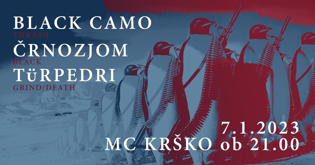 Črnozjom, Black Camo, Türpedri