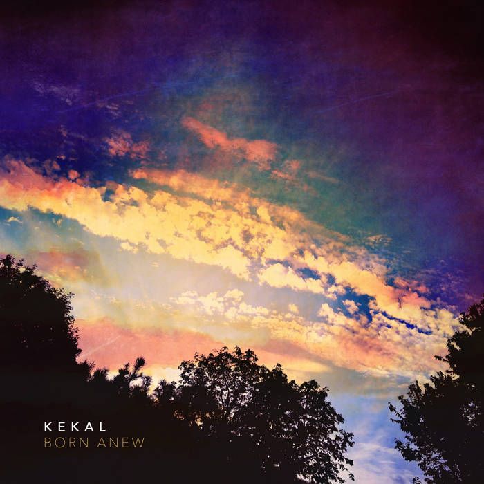 Kekal izdali single Born Anew