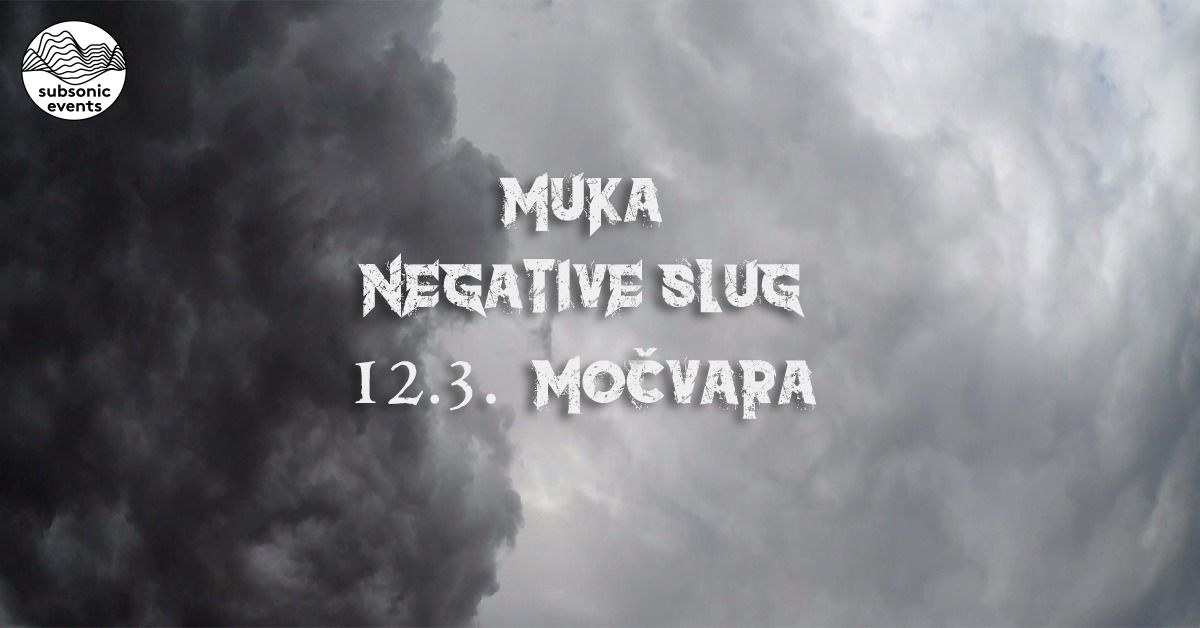Muka, Negative Slug