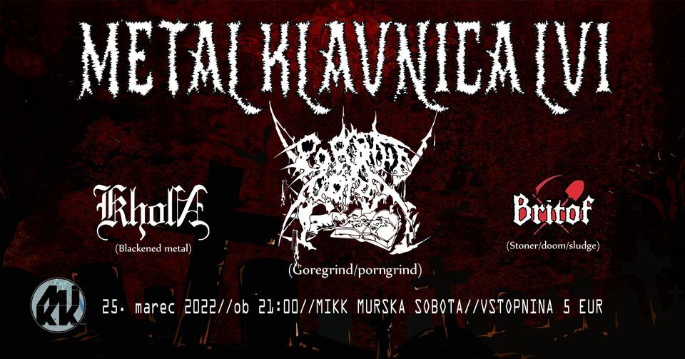 Metal Klavnica LVI: Porn the Gore, Kholn, Britof