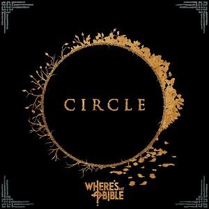 Where's My Bible posneli še zadnji videospot za EP Circle