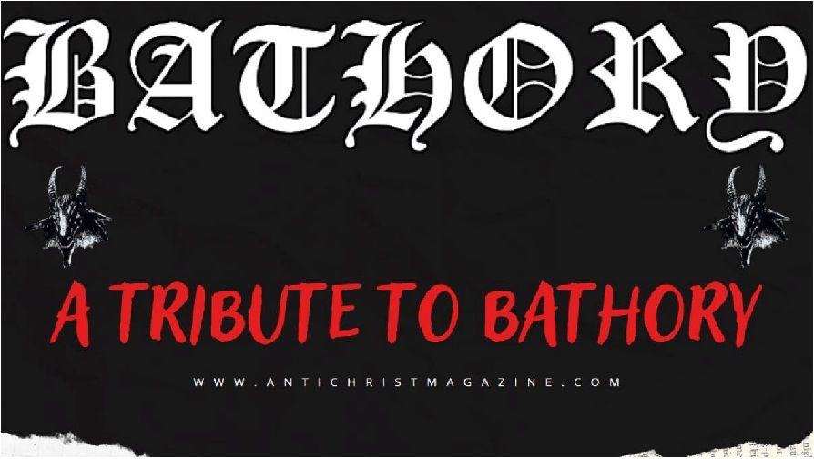 Antichrist Magazine izdal kompilacijo A Tribute to Bathory