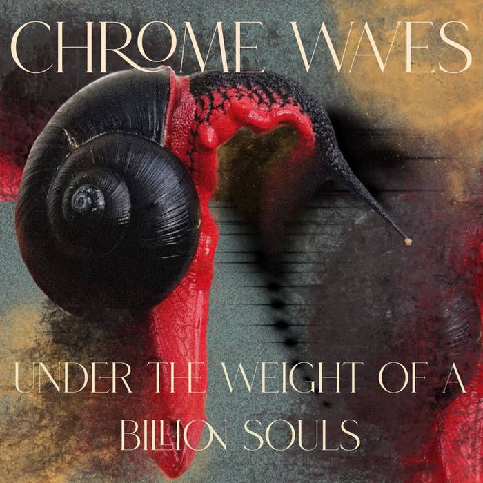 Chrome Waves posneli video za Under The Weight Of A Billion Souls
