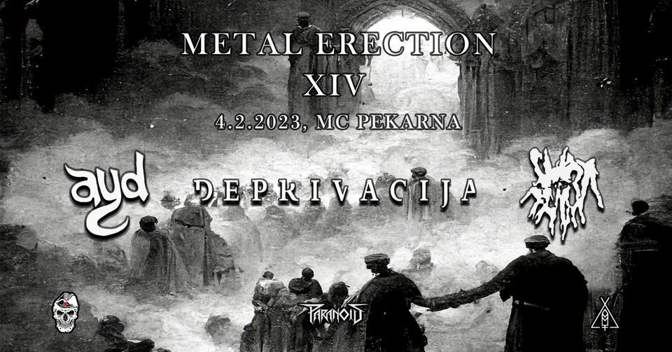Metal Erection XIV: Smrt, Deprivacija, AYD