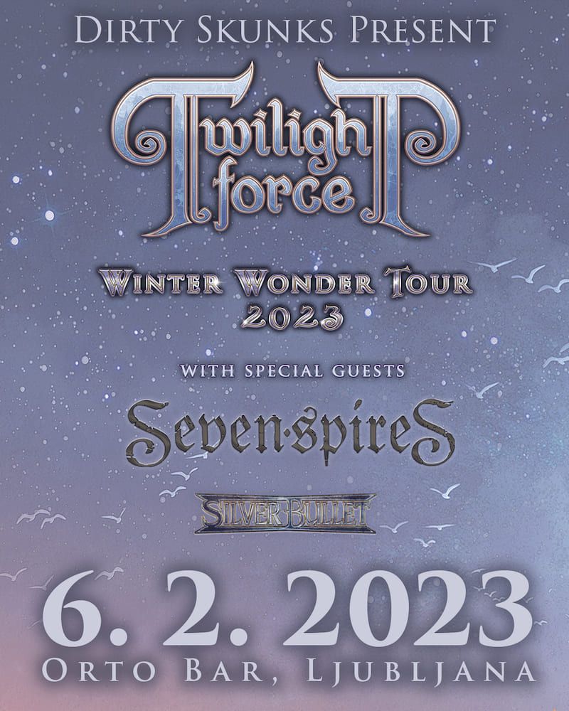 Twilight Force, Seven Spires, Silver Bullet