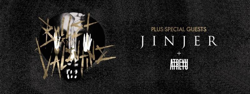 Bullet For My Valentine, Jinjer, Atreyu