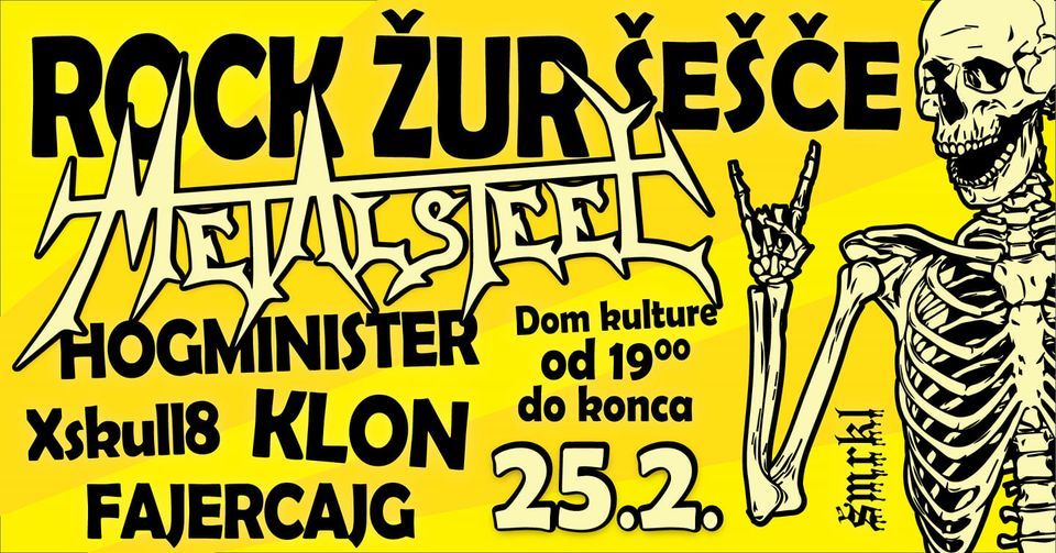 Rock Žur Šešče: Metalsteel, Hogminister, Xskull8, Klon, Fajercajg