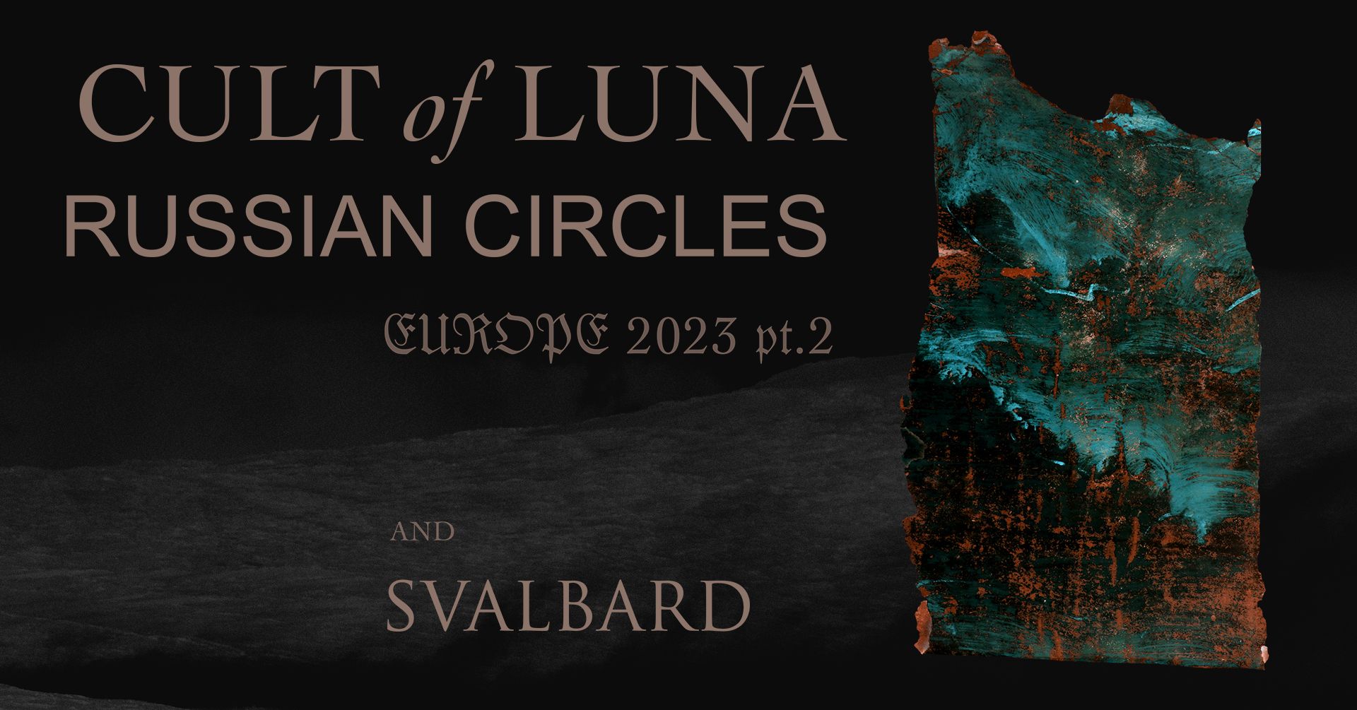 Cult of Luna, Russian Circles, Svalbard