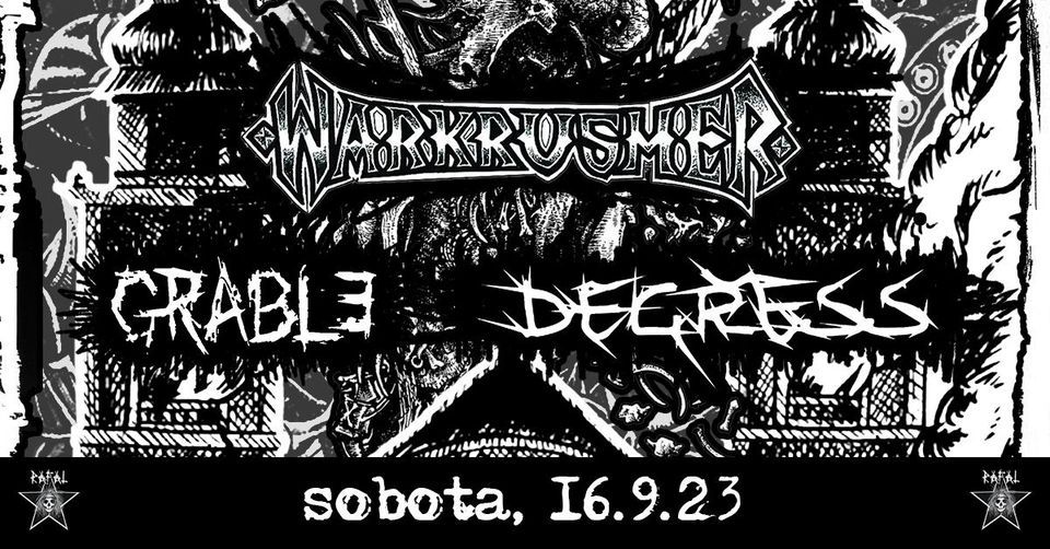 Warkrusher, Grable, Degress