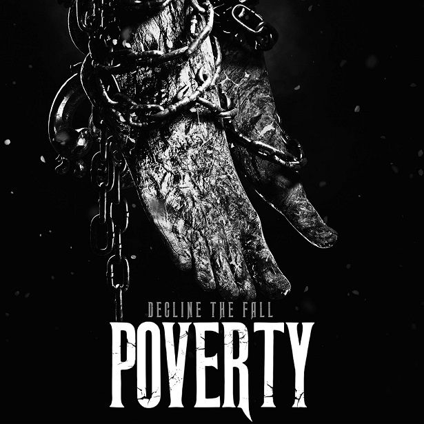 Decline The Fall izdali video za Poverty