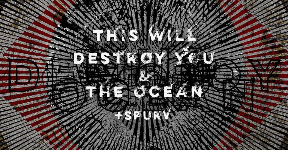 This Will Destroy You, The Ocean, Spurv