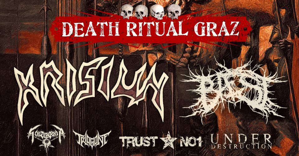 Death Ritual Graz: Krisiun / Baest / Schizophrenia / Triagone / Under Destruction