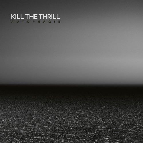 Kill The Thrill izdali single Autophagie