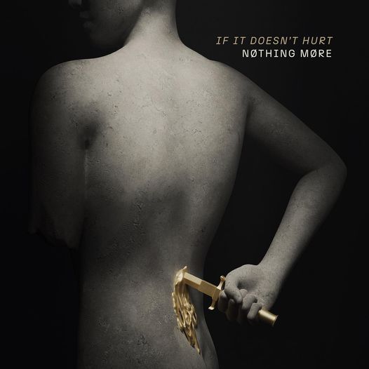 Nothing More predstavljajo novo pesem If It Doesn’t Hurt