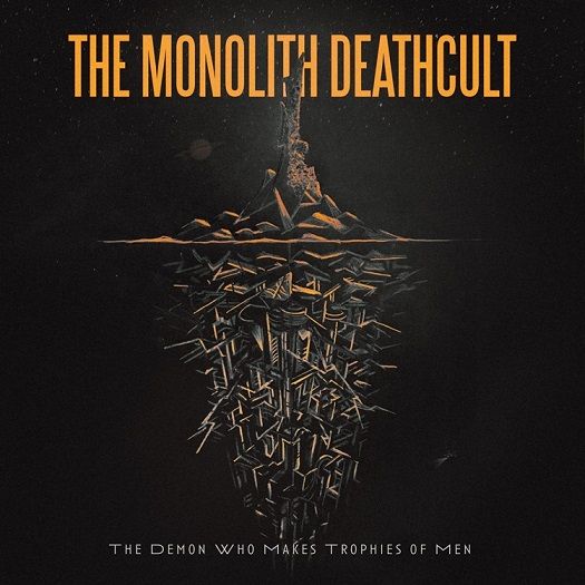 The Monolith Deathcult z albumom The Demon Who Makes Trophies of Men