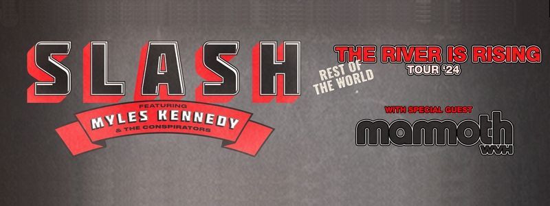 Slash featuring Myles Kennedy and the Conspirators, Mammoth WVH