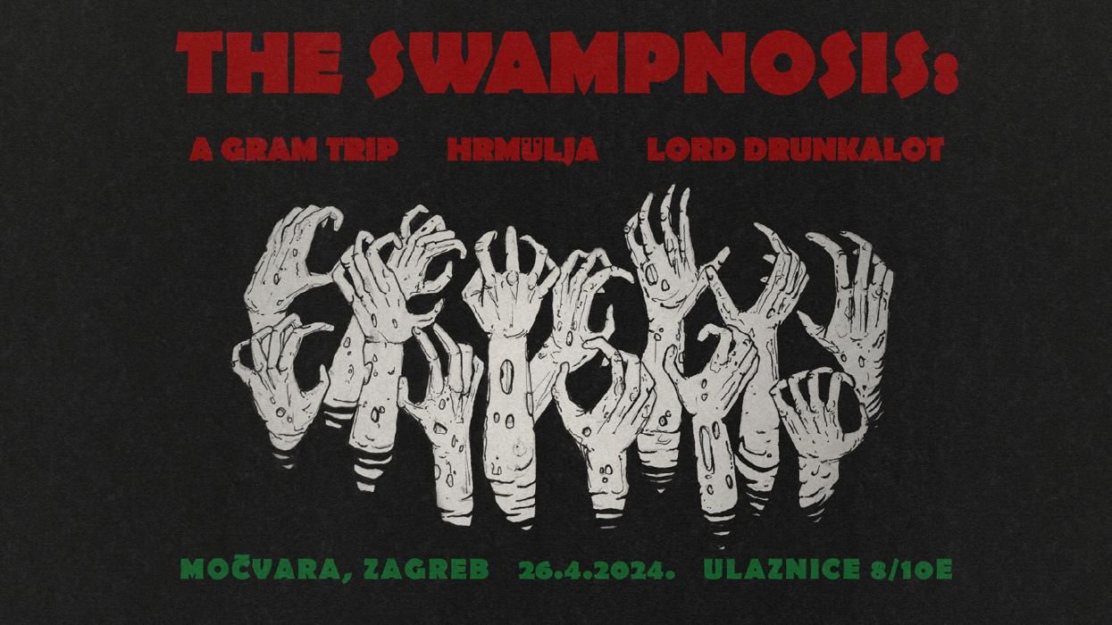 The Swampnosis: A Gram Trip, Hrmülja, Lord Drunkalot