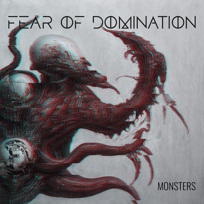 Fear Of Domination izdali Monsters