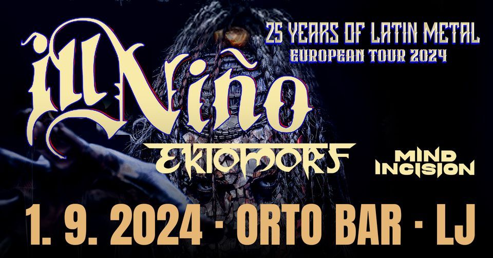 Ill Nino, Ektomorf, Mind Incision