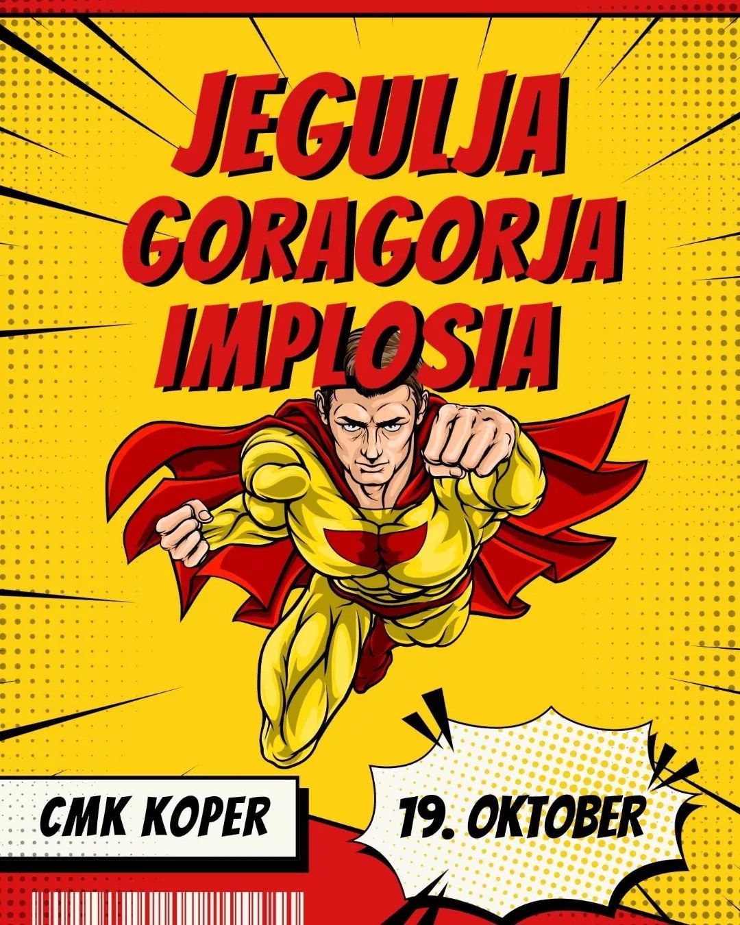 Jegulja, Goragorja, Implosia