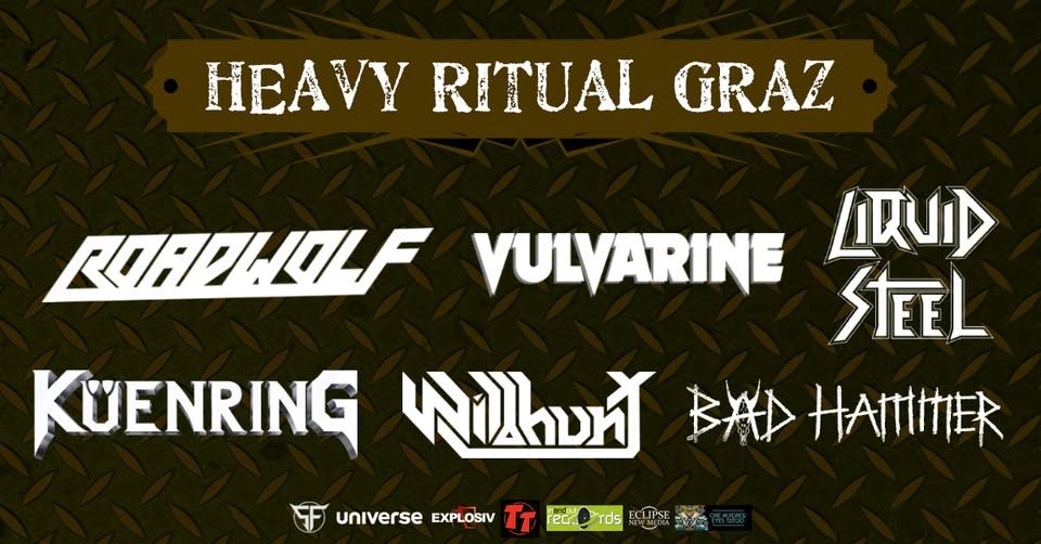 Heavy Ritual Graz 2025: Roadwolf, Vulvarine, Liquid Steel, Küenring, Wildhunt, Bäd Hämmer